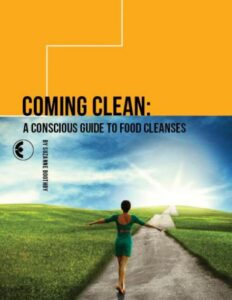 Coming Clean: A Conscious Guide to Food Cleanses Image